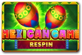 Mexican Game (Reel Respin)