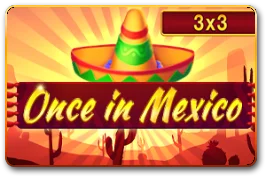 Once in Mexico (3x3)
