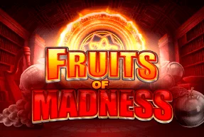 Fruits of Madness