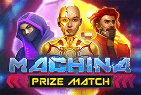 Machina Prize Match