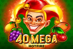 40 Mega Hotfire