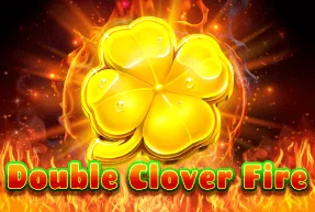 Double Clover Fire