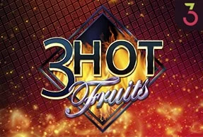 3 Hot Fruits