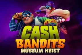Cash Bandits Museum Heist