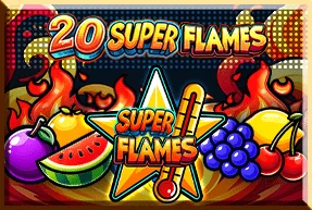 20 Super Flames