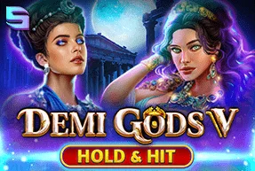 Demi Gods V - Hold & Hit