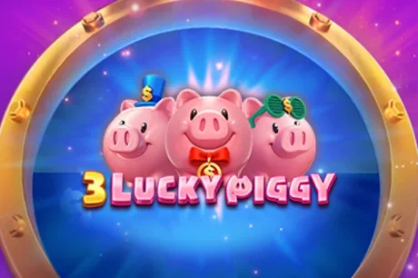 3 LUCKY PIGGY