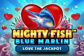 Mighty Fish™ Blue Marlin Love the Jackpot