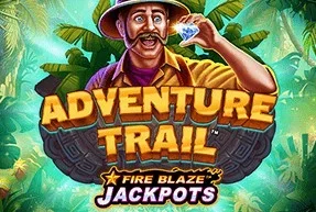 Fire Blaze Jackpots Adventure Trail