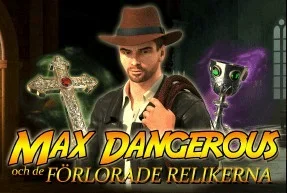 Max Dangerous and the Lost Relics
