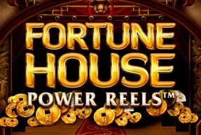 Fortune House Power Reels