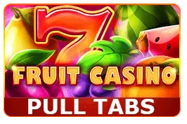 Fruit Casino (pull tabs)