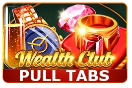 Wealth Club (Pull Tabs)