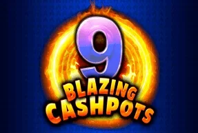 9 Blazing Cashpots