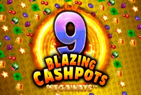 9 Blazing Cashpots Megaways