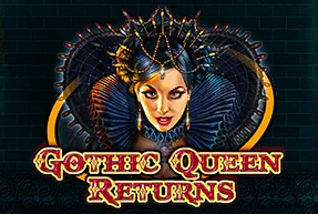 GOTHIC QUEEN RETURNS